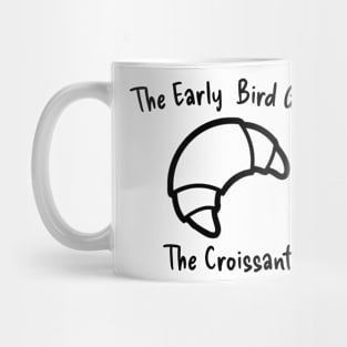 Croissant French Art Coffee Early Bird Morning Kawaii Mug